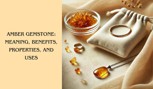 Amber Gemstone Meaning